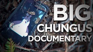 Big Chungus: The Documentary