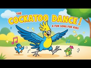 The Cockatoo Dance A Fun Song For Kids