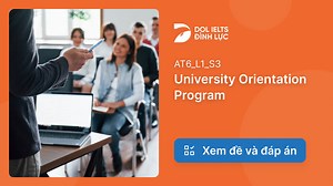 University Orientation Program IELTS Listening Answers With Audio, Transcript, And Explanation | IELTS Listening Practice @dolacademy - Học Tiếng Anh Free - Chất lượng Premium