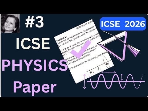 #3 ICSE Physics Solved Exam Papers 2026 | Class 10 Board Exam Preparation