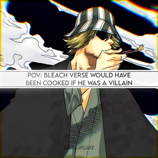 Urahara would be a menace to Soul society | Bleach edit | Urahara edit