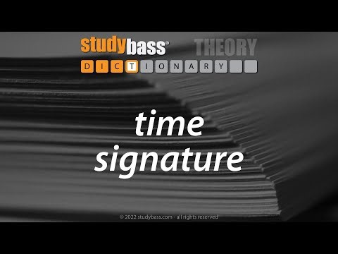 time signature :: StudyBass Music Dictionary