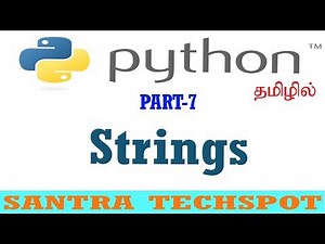7 | Data Type : Strings in Python # Python Tutorial in Tamil