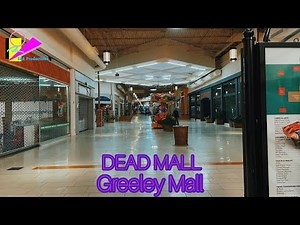 DEAD MALL - Greeley Mall - Greeley Colorado | ERA_Productions