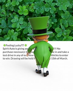 ☘️FEELING LUCKY???☘️ SPIRIT AUTO is giving away a $500 Gift Card!!! No purchase necessary! All you have to do is come in and take a test drive in any of our New or Pre Owned vehicles to enter to win. Drawing will be held live on Monday 15th of March. | Spirit Auto | Facebook