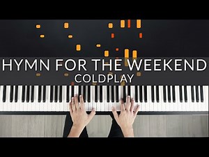 Hymn For The Weekend - Coldplay | Tutorial of my Piano Cover
