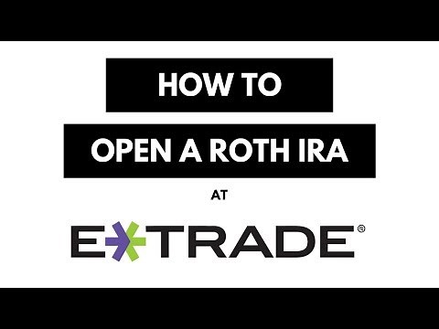 How To Open A Roth IRA At ETrade