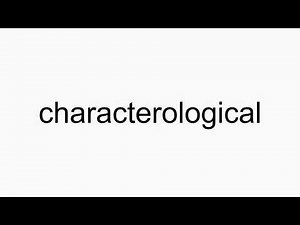 How to pronounce characterological