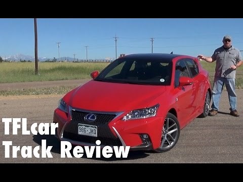 2014 Lexus CT 200h F Sport 0-60 MPH Track Review: Hybrid on Track = Fastish Fun