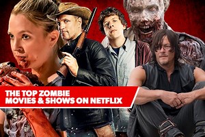 The Best Zombie Movies & Shows on Netflix
