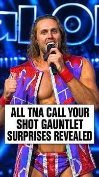 ALL TNA Call Your Shot Gauntlet Surprises Revealed 😳