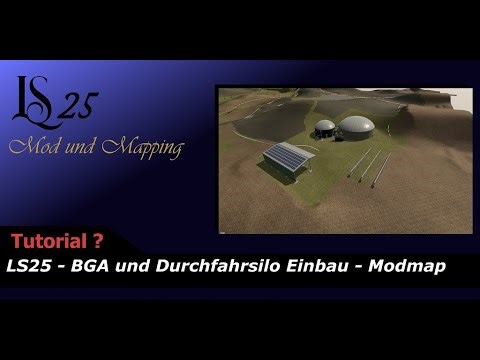 LS25 - Wie baue ich eine BGA und Durchfahrsilo ein