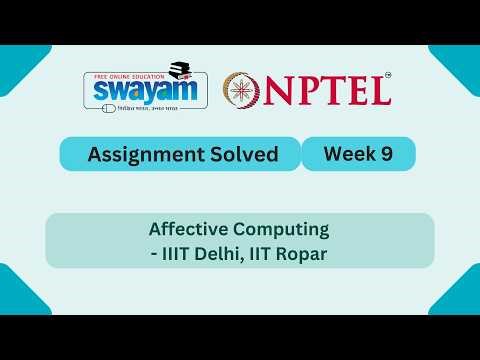 Affective Computing Week 9 || NPTEL Answers 2026 || #nptelanswers #myswayam #nptel2026