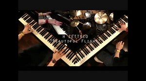 Beautiful Flight / H ZETTRIO 【ピアノ×ピアノ ジャズトリオ】