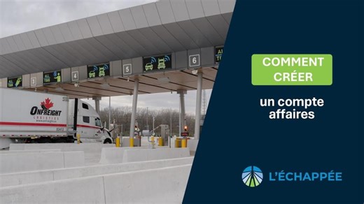 L Échappée - Comment créer un compte affaires | Autorite Du Pont Windsor-Detroit