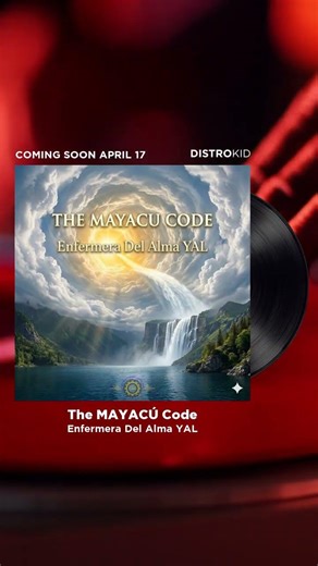 The Mayacú Code (English Version) - Sonic Medicine by Enfermera Del Alma YAL