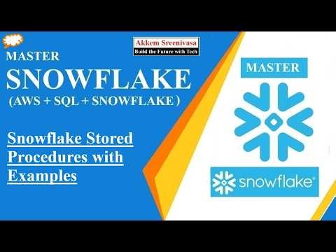 Snowflake Stored Procedures with Examples Part 3, snowflake, master snowflake