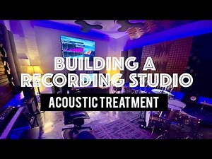 Building a Recording Studio Acoustic Treatment