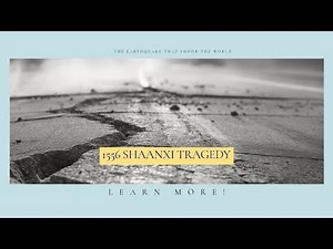 The Earthquake That Shook the World: 1556 Shaanxi Disaster