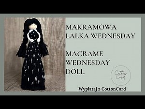 Jak zrobić makramową lalkę Wednesday / How make to Macrame Wednesday doll