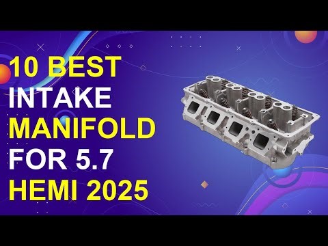 10 Best Intake Manifold For 5.7 Hemi 2025 | Top 5.7 Hemi Intake Manifolds