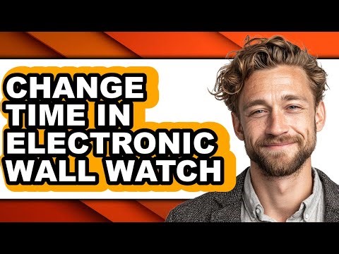 How to Change Time in Electronic Wall Watch (full Guide)