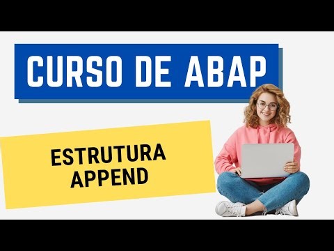 Curso ABAP 090: Estrutura Append