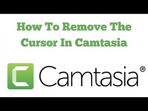 How To Remove The Cursor In Camtasia