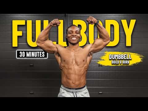 30 Mins Dumbbell FULL BODY & ABS [no bench] | Build & Burn 30