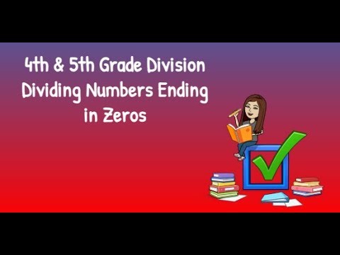 4th & 5th Grade Division: Dividing Numbers Ending in Zeros