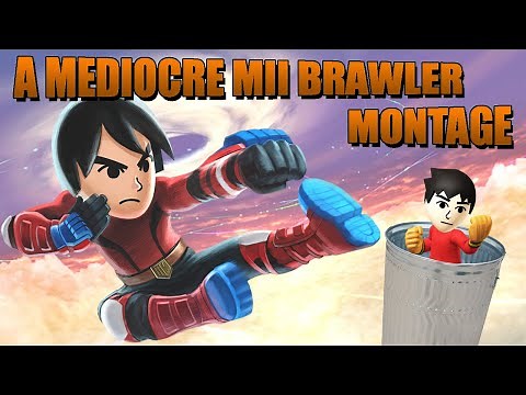 A Mediocre Mii Brawler Montage - Smash Bros. Ultimate