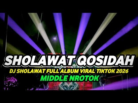 DJ SHOLAWAT FULL ALBUM VIRAL 2026 FULL BASS HOREG NROTOK NULUP