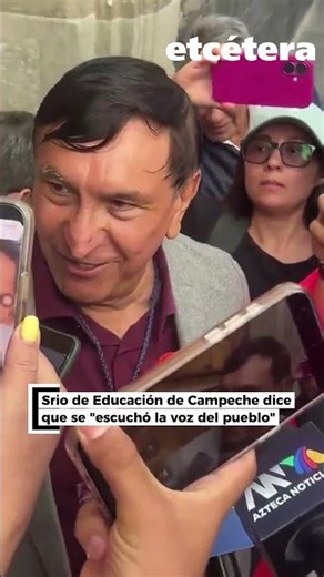 Srio de Educación de Campeche dice que se "escuchó la voz del pueblo"