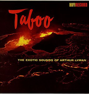 Arthur Lyman - Taboo - The Exotic Sounds Of Arthur Lyman