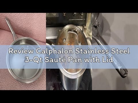 Review Calphalon Stainless Steel 3-Qt Sauté Pan with Lid
