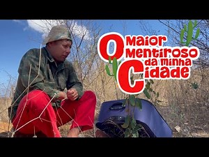 O maior mentiroso da minha cidade