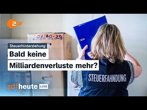Steuerbetrug: Mit einem Aktionsplan will der Staat dagegen vorgehen | ZDFheute live