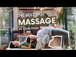 5 Best Thai Massages In Chalong, Phuket - Get A Relaxing Massage!