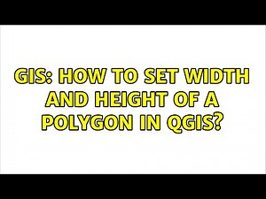 GIS: How to set width and height of a polygon in QGIS? (2 Solutions!!)