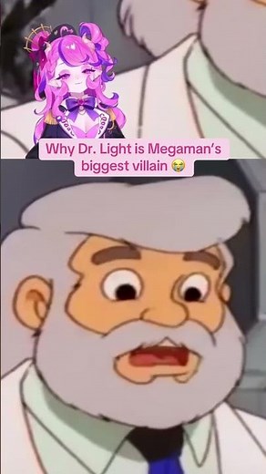 Why Dr. Light is Megaman’s biggest villain 😭