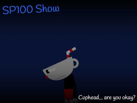 SP100 Show: Cuphead... are you okay?