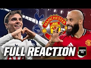 🔴 Tottenham vs. Manchester United: Full Premier League reaction | ESPN FC