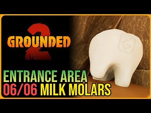 All Entrance Milk Molar Locations – Grounded 2