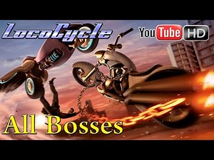 LocoCycle [Xbox 360] - ✪ All Bosses ✪ | Walkthrough〘HD〙