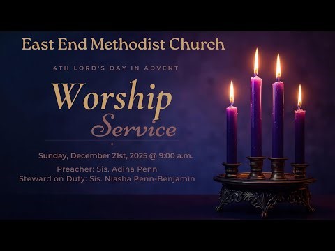 East End Methodist Church Sunday Morning Worship
