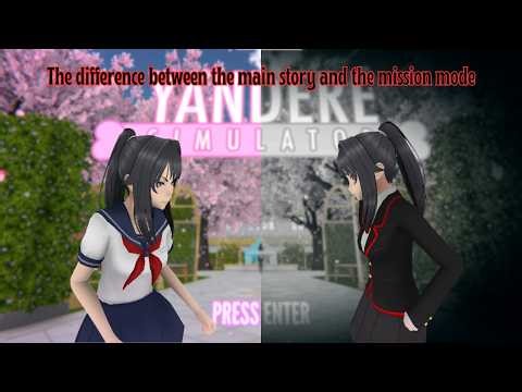 Difference between the main story and mission mode// Yandere simulator