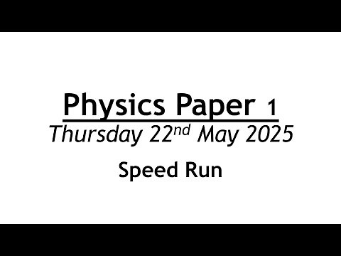 Edexcel GCSE Combined Science Physics Paper 1 - Speed Run