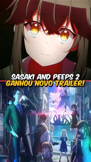 NOVO TRAILER DA 2ª TEMPORADA DE SASAKI AND PEEPS!