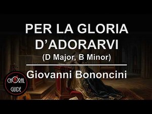 Per La Gloria d'Adorarvi (D Major, B Minor) - VOICE + PIANO | Giovanni Bononcini