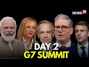 G7 Summit 2025 LIVE: World Leaders Address Israel-Iran War, Ukraine Crisis, Global Economy | N18G